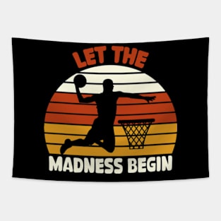 Let the madness begin Basketball Madness College March Tapestry