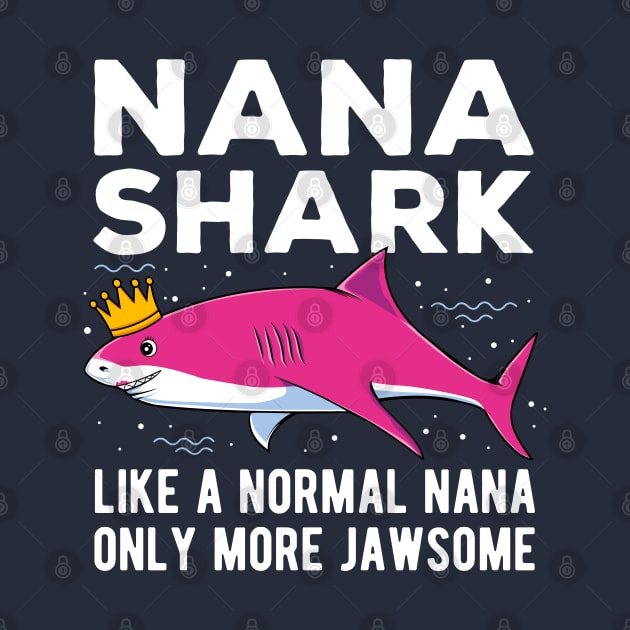 Nana Shark Only More Jawsome Mothers Day Gift by HCMGift