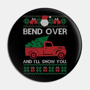 Bend Over And I'll Show You Gift Ugly Christmas Funny Christmas Pin