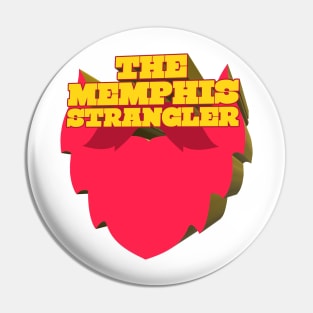 The Memphis Strangler - Kill Tony W. Montgomery Design Pin