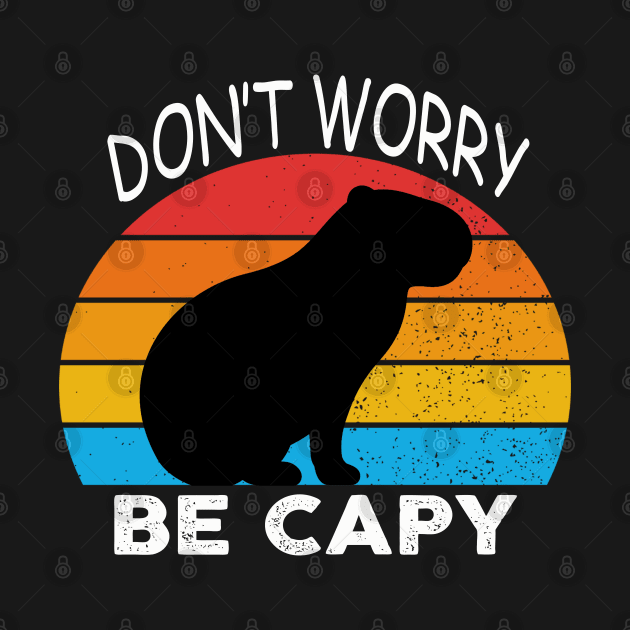 Capybara Don't Worry, Be Capy by raeex