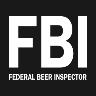 Federal Beer Inspector T-Shirt