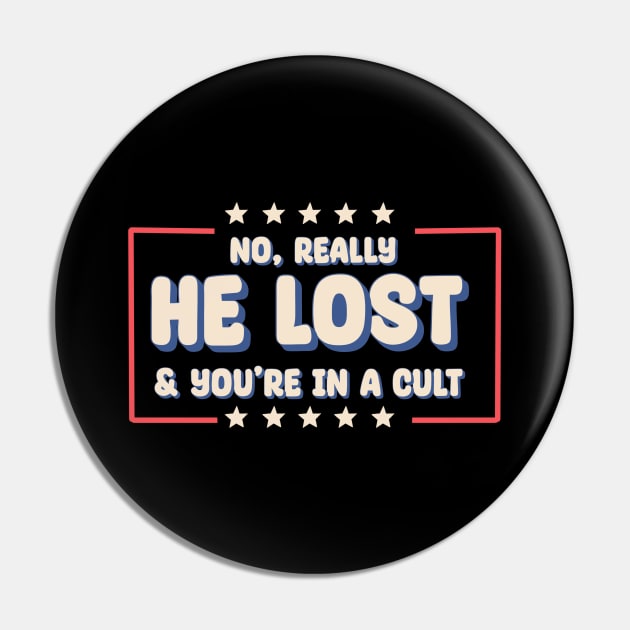 No really. He lost & you're in a cult Pin by alexkosterocke