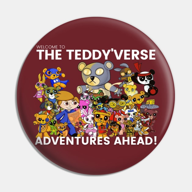 Welcome to the Teddyverse - Hero Teddy Bears Pin by Alt World Studios