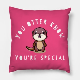 Funny Cute Otter You're Special Pun Chibi Positivity Gift Pillow