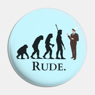 humanity evolution - RUDE Pin