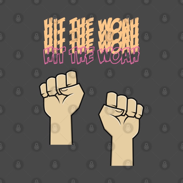 Hit the woah by Kcgfx