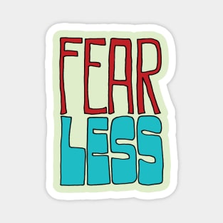 Fear Less Magnet