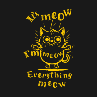 A yellow funy cat its meow T-Shirt