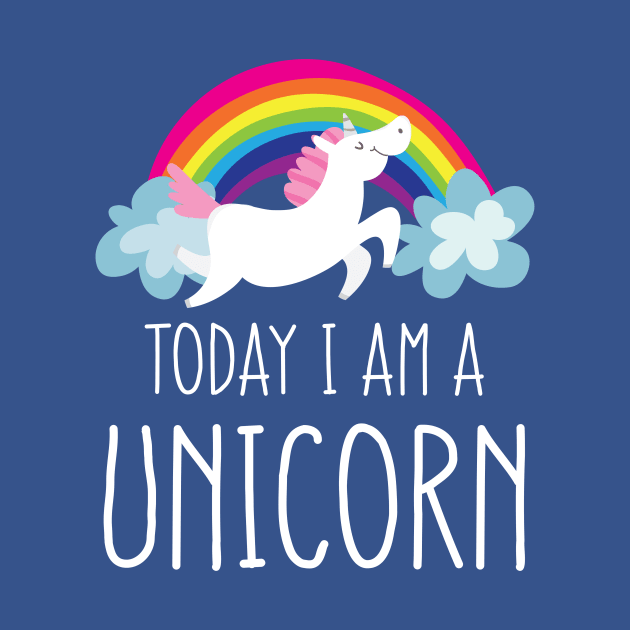 Today I am a Unicorn by e2productions