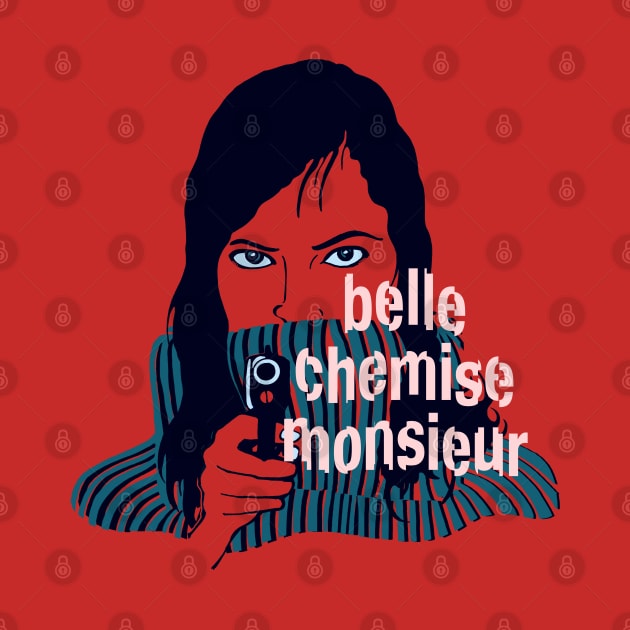 Belle Chemise (French Underground) by BullShirtCo