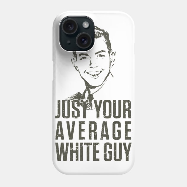 Average White Guy Phone Case by JCD666