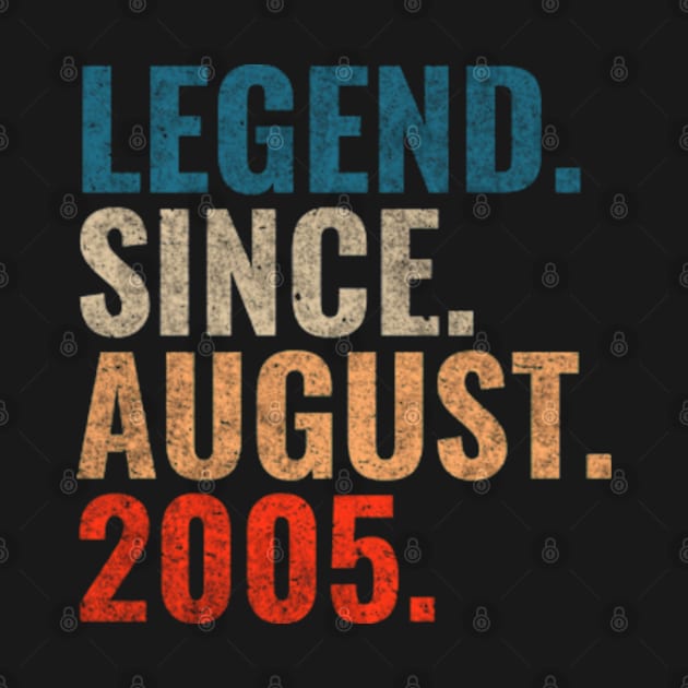 Legend since August 2005 Retro 2005 birthday shirt by TeeLogic