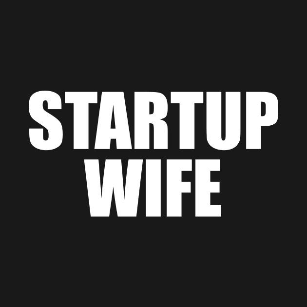 Startup Wife by AlexWilkinson
