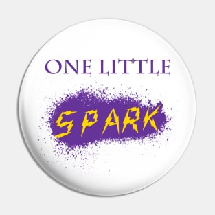 One Little Spark Pin
