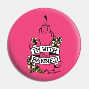 I'm With The Banned Pin