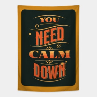 You need to Calm Down design Tapestry