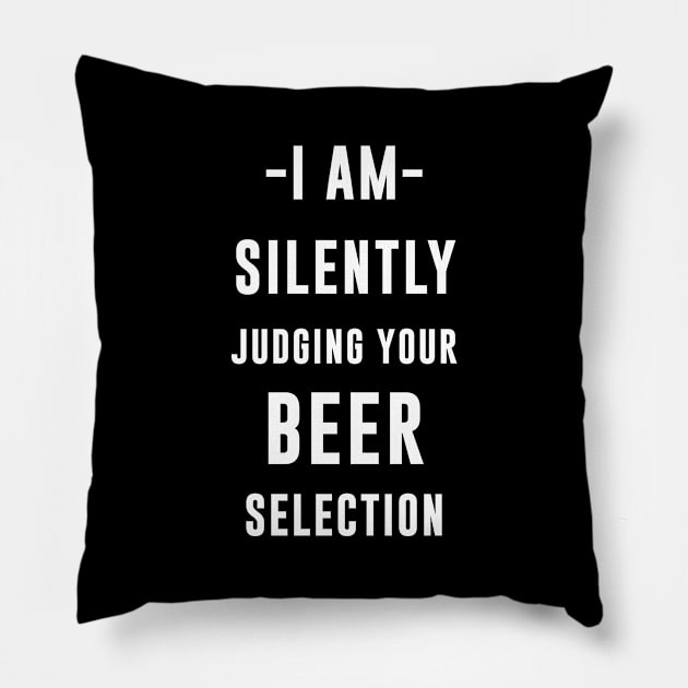 I am silently judging your beer selection Pillow by redsoldesign