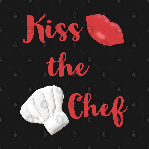 Kiss the Chef (Black with Red Letters) by Art By LM Designs 