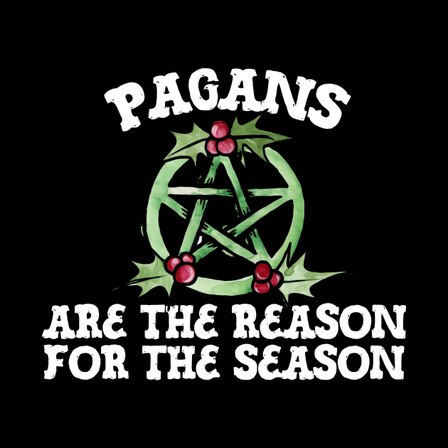 Pagans are the reason for the season by bubbsnugg