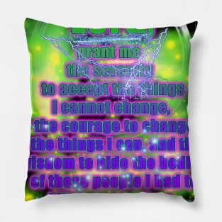 Serenity Prayer for Reality Pillow