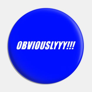 KVLI3N ''OBVIOUSLYYYY!!!'' Pin