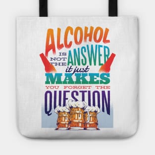 Alcohol Funny Quote Design Tote