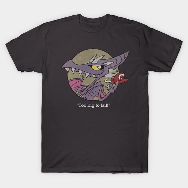 Too Big To Fail T-Shirt Too Big To Fail T-Shirt