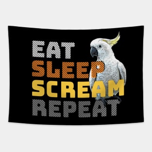 Eat Sleep Scream Repeat Cockatoo Tapestry