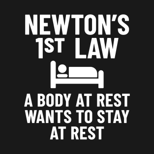 Funny Physics Joke - Newton's First Law T-Shirt