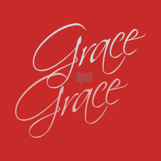 Grace upon Grace T-Shirt