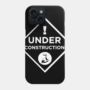 Under Construction Phone Case