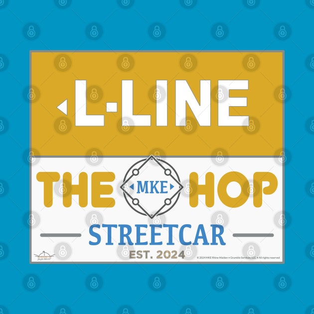 MKE HOP L-Line • Milwaukee Streetcar by The MKE Rhine Maiden