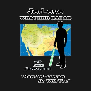 Jed-Eye Weather Radar (front & back print) T-Shirt