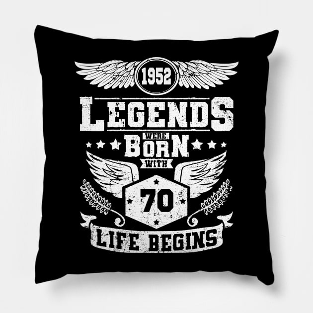 Legends were born in 1952 70th birthday gifts Pillow by HBfunshirts