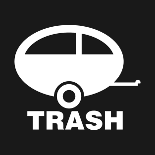 Trailer Trash T-Shirt