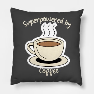 Superpowered by coffee Pillow