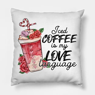 Iced coffee is my love language Pillow