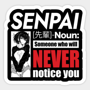 Senpai Stickers Teepublic