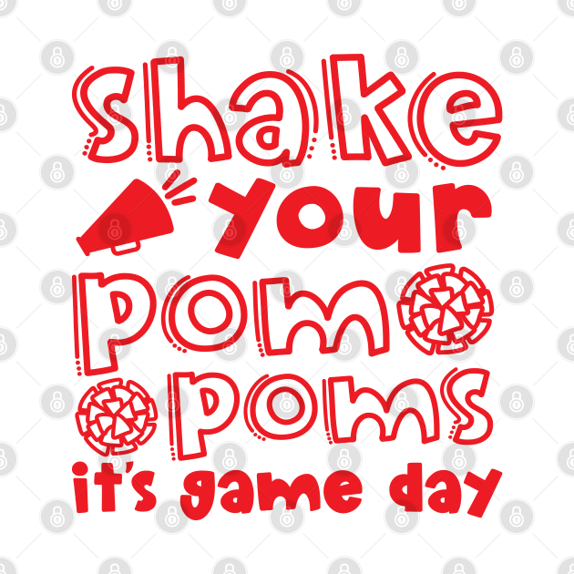 Shake Your Pom Poms It’s Game Day Cheerleader Cheer Cute Funny by GlimmerDesigns