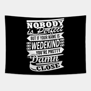 Nobody is Perfect WEDEKIND Pretty Damn Close Tapestry