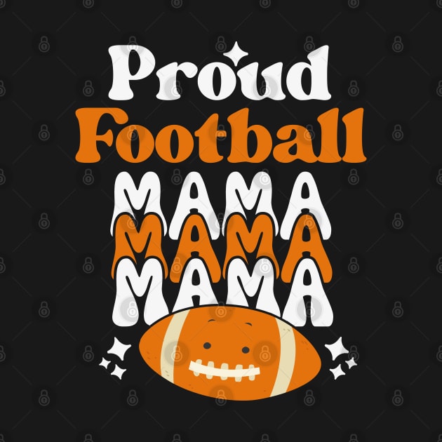 Proud Football Mama Retro Groovy Football Mama Mommy by HBart