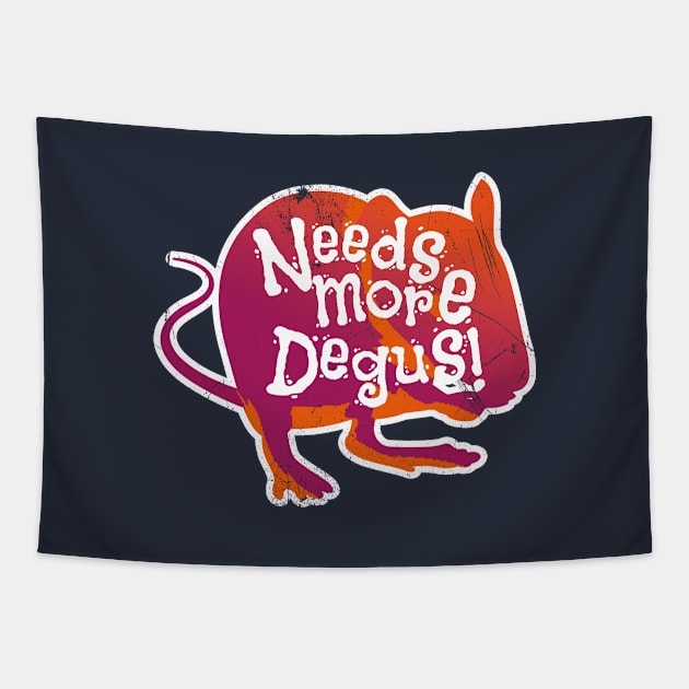 Needs More Degus (v1) Tapestry by bluerockproducts