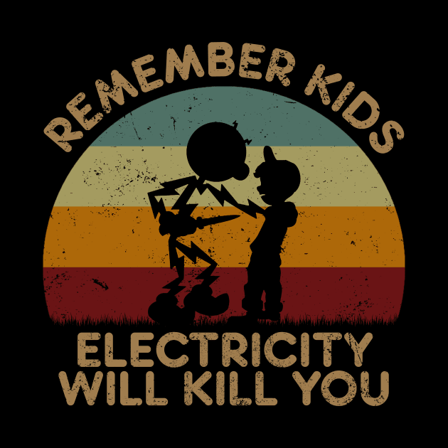 Electricity Will Kill You Kids Retro Sunset by GoodIdeaTees