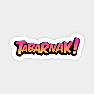 Tabarnak! Magnet