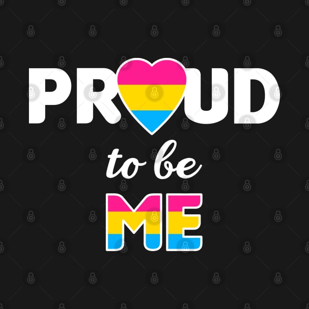 Proud to be Me - Pansexual by BeeCee