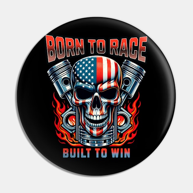 USA Born To Race Built To Win Racing Cars American Flag Patriotic Skull Face Piston Rods American Pin by Carantined Chao$