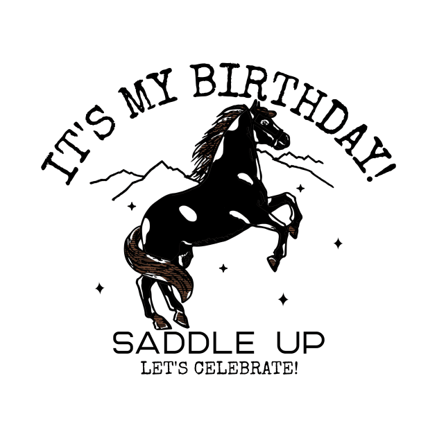 It's My Birthday Horse by Mountain Morning Graphics