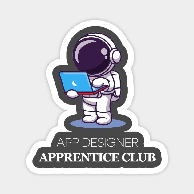 App Designer Apprentice Magnet by The Great Outdoors