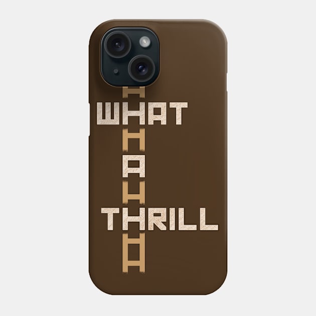 What A Thrill [orange] Phone Case by DCLawrenceUK